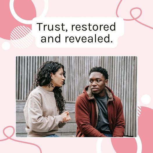 Trust, Restored and Revealed in between a couple